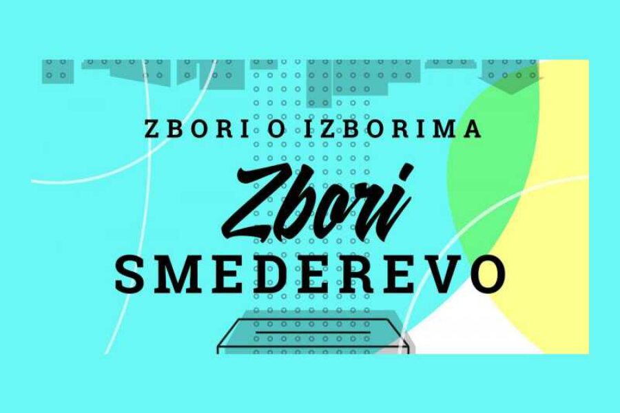 Zbori o izborima: Zbori Smederevo
